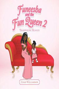 Funeesha and the Fun Queen 2: Trampoline Heaven