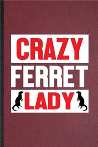 Crazy Ferret Lady