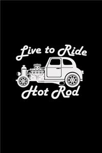 Live to ride hot rod