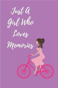 Just A Girl Who Loves Memories
