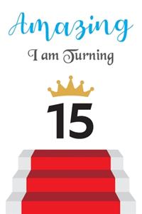 Amazing!!!! I am Turning 15