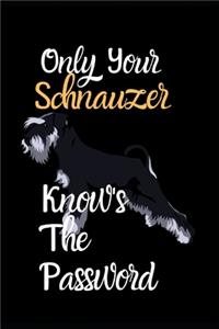 Only Your Schnauzer Knows The Password