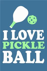 I Love Pickle Ball