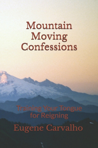 Mountain Moving Confessions