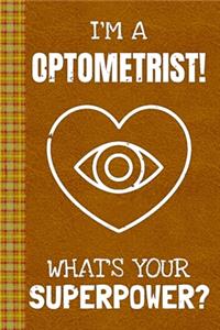 I'm a Optometrist! What's Your Superpower?