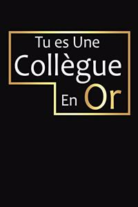Tu Es Une Collègue En Or