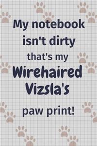My notebook isn't dirty that's my Wirehaired Vizsla's paw print!