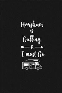 Horsham is Calling and I Must Go