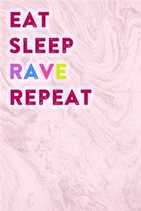 Eat Sleep Rave Repeat