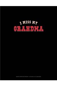 I Miss My Grandma