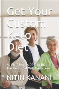 Get Your Custom Keto Diet