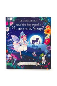 Have You Ever Heard a Unicorn's Song?