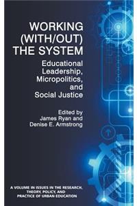 Working (With/out) the System