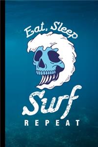 Eat, Sleep Surf Repeat