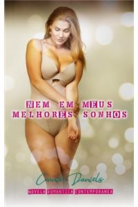 Nem em meus melhores sonhos