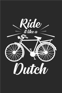 Ride it like a dutch