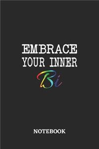 Embrace your inner Bi Notebook: 6x9 inches - 110 ruled, lined pages - Greatest LGBTQ Journal - Gift, Present Idea