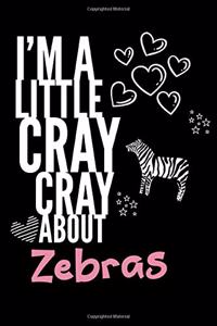 I'm a Little Cray Cray About Zebras