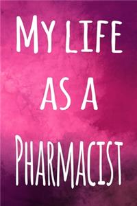 My Life as a Pharmacist