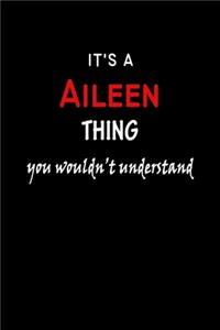 It's a Aileen Thing You Wouldn't Understandl