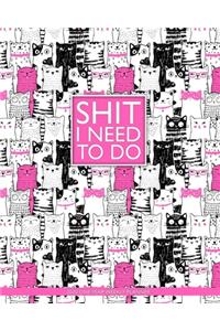 Shit I Need To Do - 2020 One Year Weekly Planner
