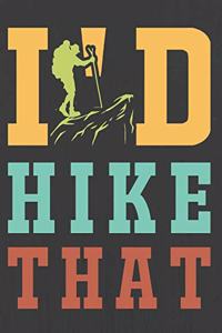 I'd Hike That