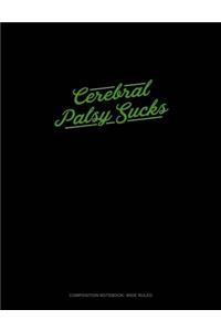 Cerebral Palsy Sucks