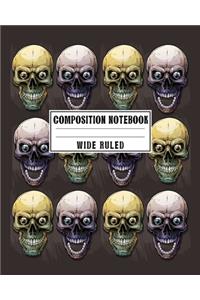 Composition Notebook Wide Ruled: Creepy Dia de los Muertos Skulls Notebook - Day of the Dead Mexican- Fun Gift for School or Work, Teachers & Students - Halloween Notes Edition