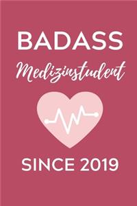 Badass Medizinstudent Since 2019: A5 Notizbuch BLANKO schöner Spruch für zukünftige Ärzte - Medizinstudium - Studentennotizbuch - Mediziner Tagebuch - Physikum - Studienbeginn