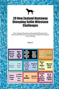 20 New Zealand Huntaway Sheepdog Selfie Milestone Challenges