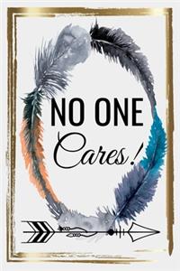 No One Cares!