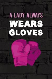 A Lady Always Wears Gloves.
