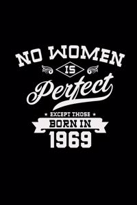 No women is perfect born in 1969