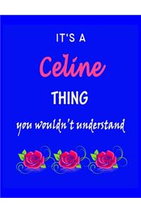 It's A Celine Thing You Wouldn't Understand