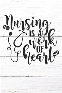Nursing Is A Work of Heart