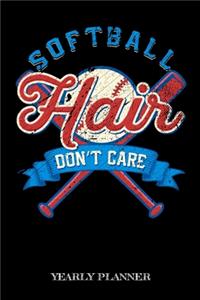 Softball Hair Don't Care Yearly Planner