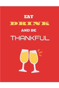 Eat drink and be thankful