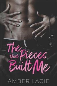 The Pieces that Built Me