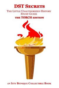 DST Secrets the TORCH edition