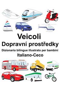 Italiano-Ceco Veicoli Dizionario bilingue illustrato per bambini