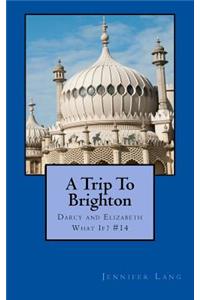 A Trip To Brighton