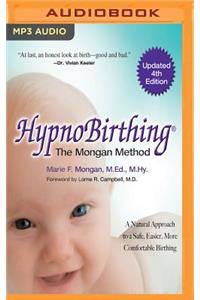 Hypnobirthing: The Mongan Method, 4th Edition
