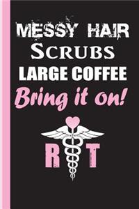 Messy Hair Scrubs Large Coffee Bring It On!