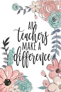 Art Teachers Make A Difference