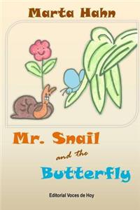 Mr. Snail and the Butterfly