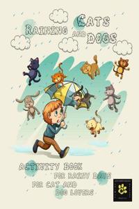 Raining Cats & Dogs