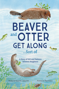 Beaver and Otter Get Along...Sort of