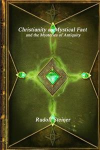 Christianity as Mystical Fact and the Mysteries of Antiquity