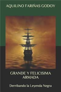 Grande Y Felic�sima Armada