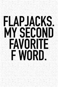 Flapjacks My Second Favorite F Word